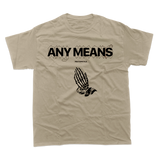 ANY MEANS - Sand Tee