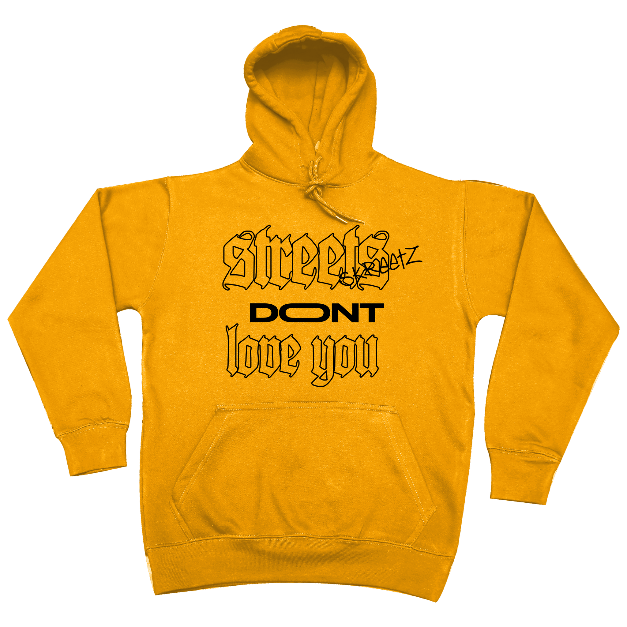 STREETS DON'T LOVE YOU - GOLD HOODIE